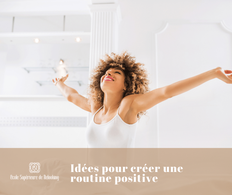 Idées pour créer une routine positive