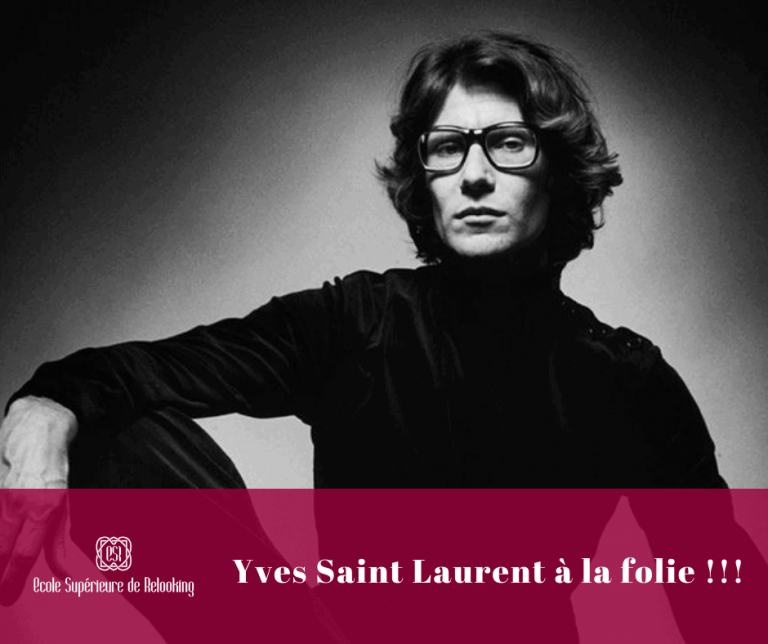 Yves Saint Laurent a la folie