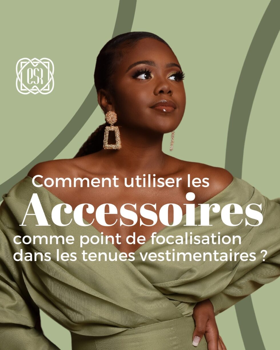 Comment utiliser les accessoires | ESR PARIS - Ecole Supérieure de ...