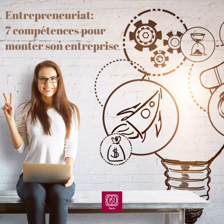 Entrepreneuriat 7 competences pour monter son entreprise