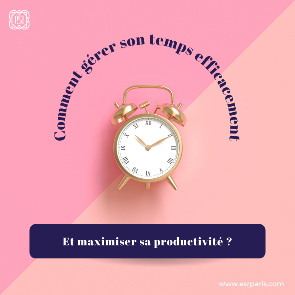 Gérer son temps efficacement et maximiser sa productivité